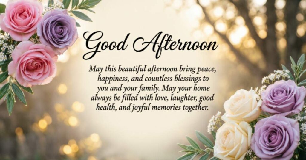 Good Afternoon Blessings For Friends And Family