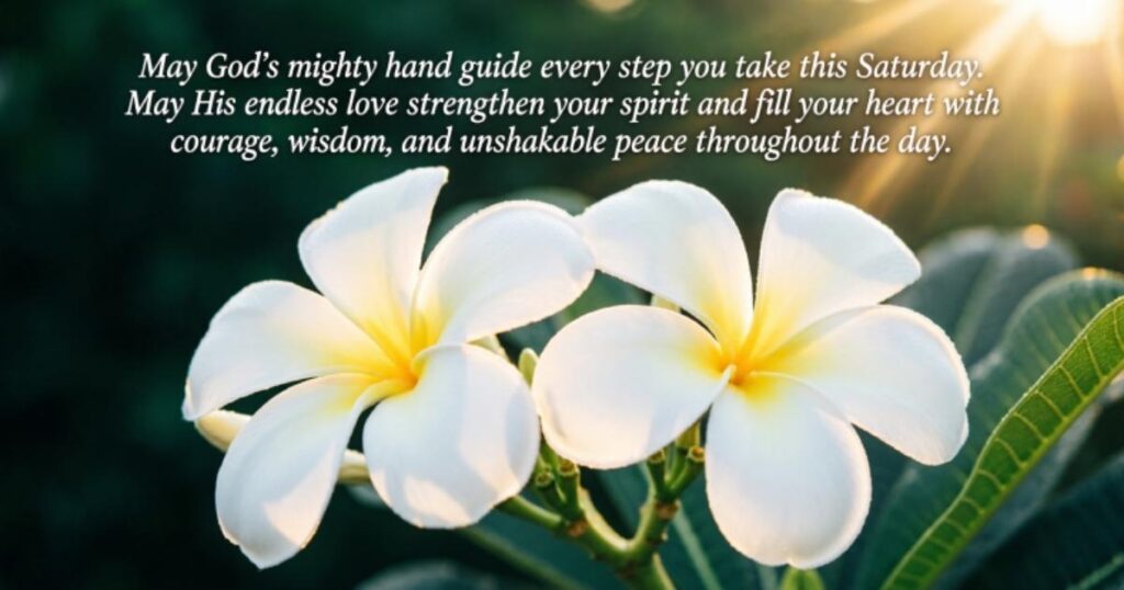 Powerful Saturday Blessings To Inspire Faith
