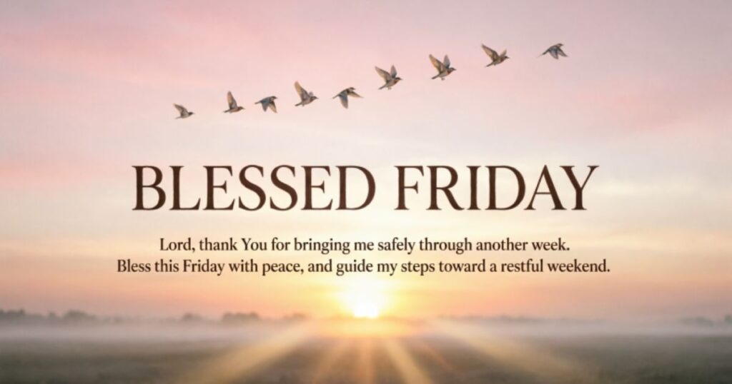 FRIDAY BLESSINGS AND PRAYERS
