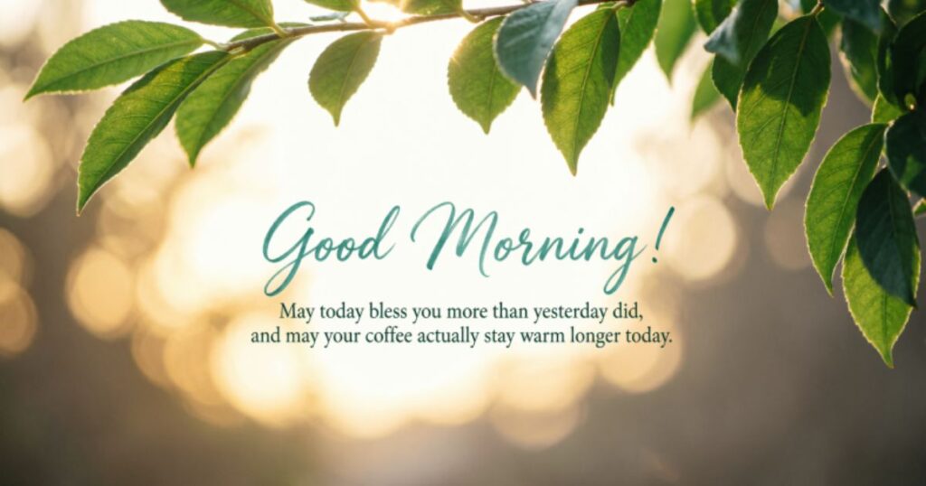 SHORT GOOD MORNING BLESSING QUOTES FOR TEXTING