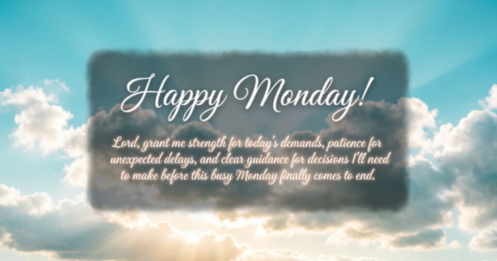 Monday Prayers For Strength And Guidance